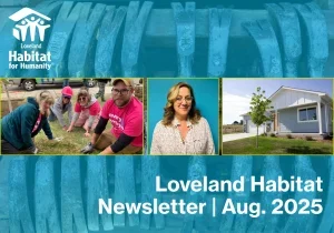 Loveland Habitat Newsletter Aug. 2025